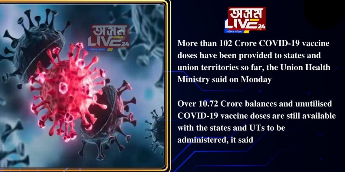102 Crore COVID-19 vaccine doses provided to States : Union Health Ministry