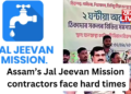 Assam’s Jal Jeevan Mission contractors face hard times