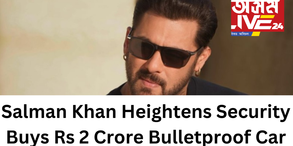 Salman Khan Heightens Security Amid Threats On His Life, Buys Rs 2 Crore Bulletproof Car