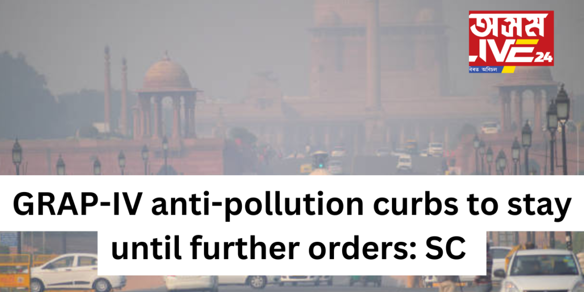 GRAP-IV anti-pollution curbs to stay until further orders: SC to Delhi government