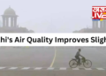 Delhi’s Air Quality Improves Slightly, But Pollution Still Worsens in Some Areas