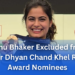 Manu Bhaker Excluded from Major Dhyan Chand Khel Ratna Award Nominees