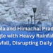 Shimla and Himachal Pradesh Struggle with Heavy Rainfall and Snowfall, Disrupting Daily Life
