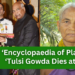 ‘Encyclopaedia of Plants ‘Tulsi Gowda Dies at 86