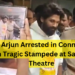 Allu Arjun Arrested in Connection with Tragic Stampede at Sandhya Theatre