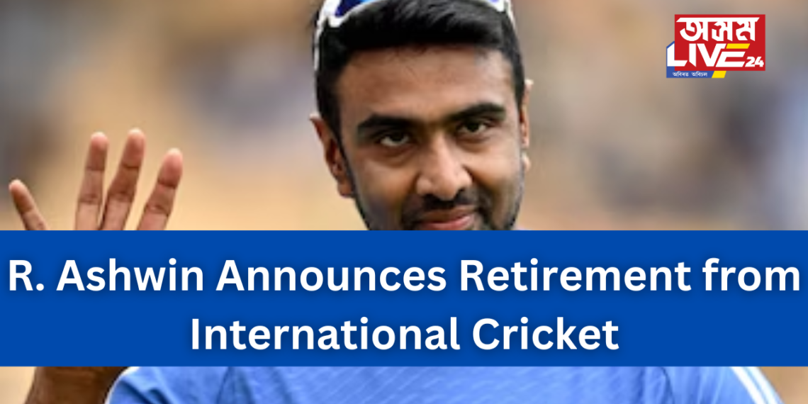 R. Ashwin Announces Retirement from International Cricket