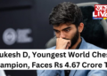 Gukesh D, Youngest World Chess Champion, Faces Rs 4.67 Crore Tax Bill