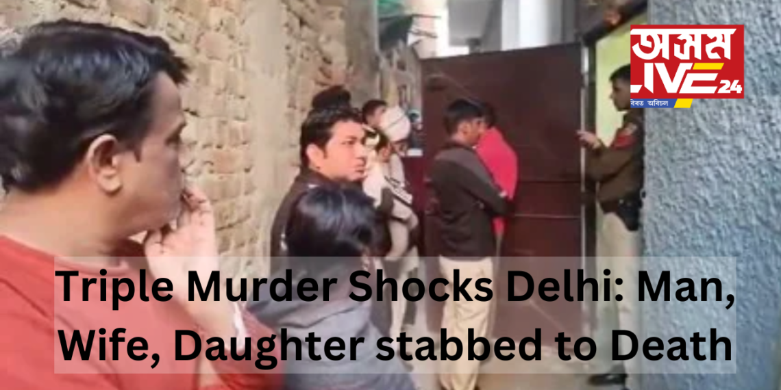 Triple Murder Shocks Delhi: Man, Wife, Daughter stabbed to Death