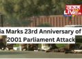 India Marks 23rd Anniversary of the 2001 Parliament Attack: A Day of Remembrance and Resilience