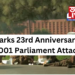 India Marks 23rd Anniversary of the 2001 Parliament Attack: A Day of Remembrance and Resilience