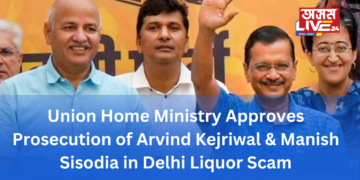 Union Home Ministry Approves Prosecution of Arvind Kejriwal and Manish Sisodia in Delhi Liquor Scam