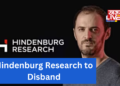 Hindenburg Research to Disband: Founder Nate Anderson Announces Closure