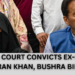 Imran Khan, Bushra Bibi Convicted in £190m Al-Qadir Trust Case, Sentenced 14 years in Jail