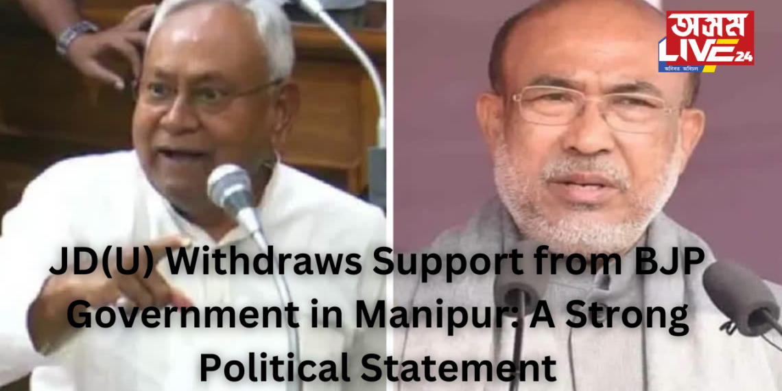 JD(U) Withdraws Support from BJP Government in Manipur: A Strong Political Statement