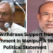 JD(U) Withdraws Support from BJP Government in Manipur: A Strong Political Statement