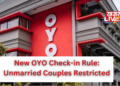 New OYO Check-in Rule: Unmarried Couples Restricted