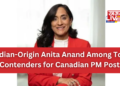 Indian-Origin Anita Anand Among Top Contenders for Canadian PM Post