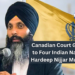 Canadian Court Grants Bail to Four Indian Nationals in Hardeep Nijjar Murder Case
