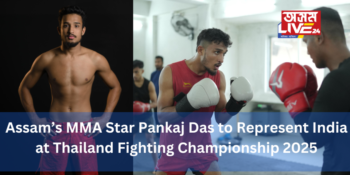 Assam’s MMA Star Pankaj Das to Represent India at Thailand Fighting Championship 2025